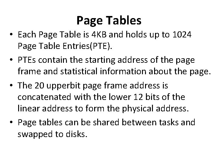 Page Tables • Each Page Table is 4 KB and holds up to 1024