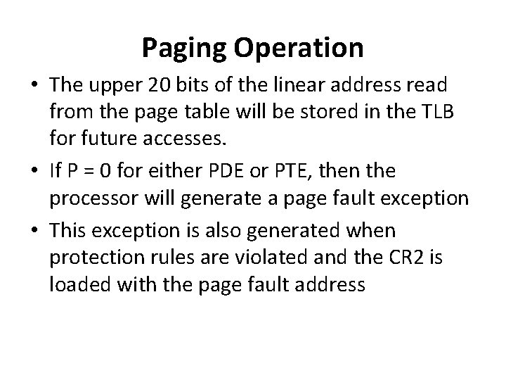 Paging Operation • The upper 20 bits of the linear address read from the