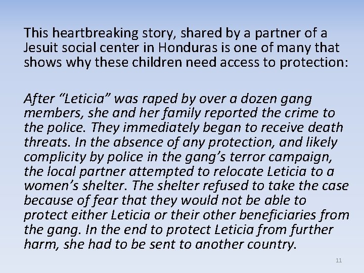 This heartbreaking story, shared by a partner of a Jesuit social center in Honduras