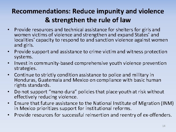 Recommendations: Reduce impunity and violence & strengthen the rule of law • Provide resources