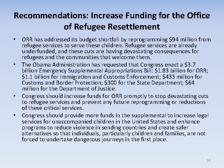 Recommendations: Increase Funding for the Office of Refugee Resettlement • ORR has addressed its