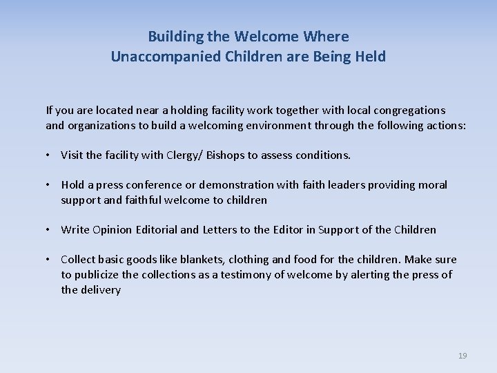 Building the Welcome Where Unaccompanied Children are Being Held If you are located near