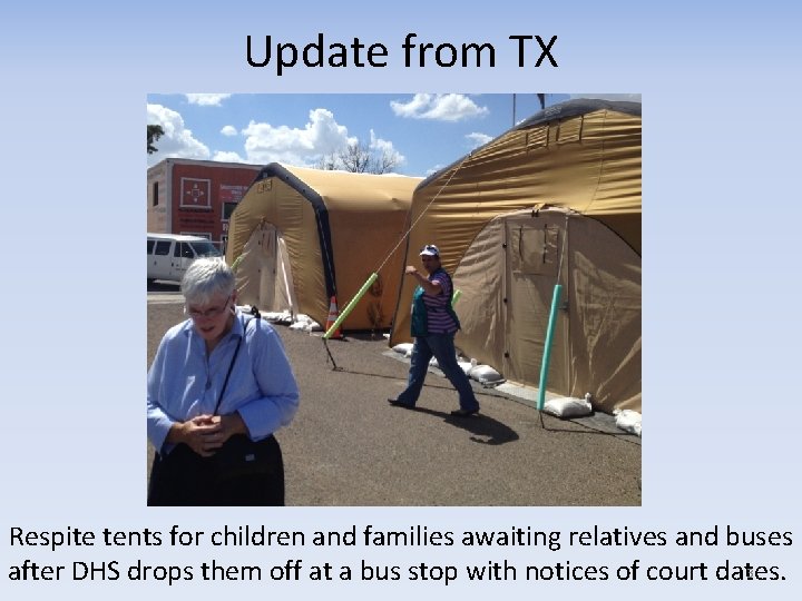 Update from TX Respite tents for children and families awaiting relatives and buses 3