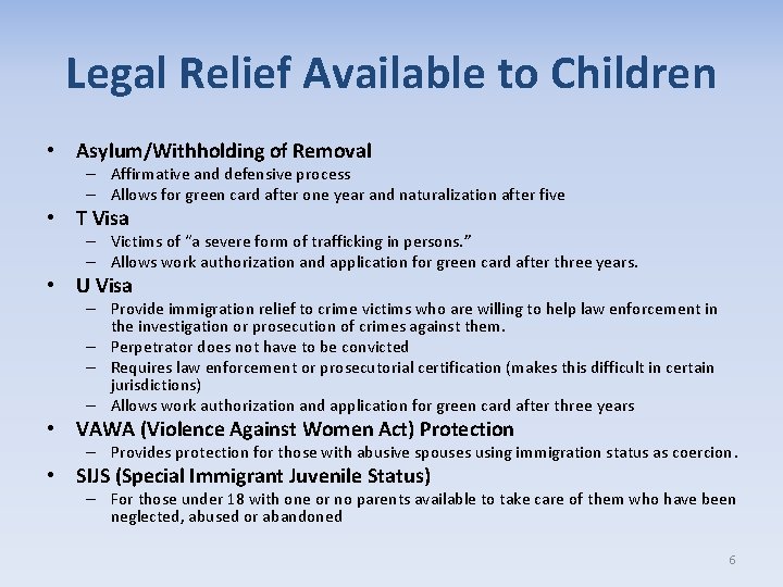 Legal Relief Available to Children • Asylum/Withholding of Removal – Affirmative and defensive process