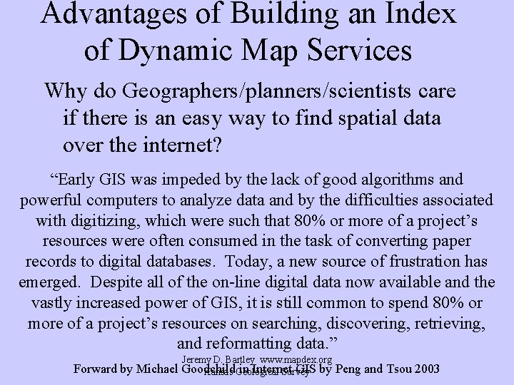 Advantages of Building an Index of Dynamic Map Services Why do Geographers/planners/scientists care if