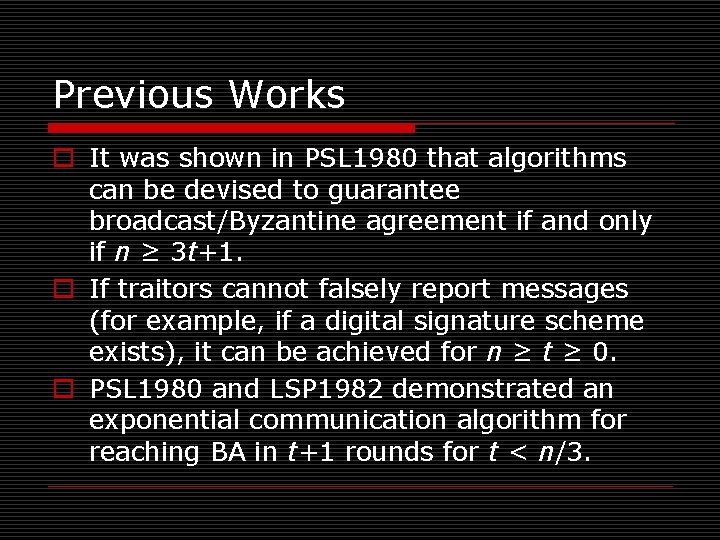 Previous Works o It was shown in PSL 1980 that algorithms can be devised