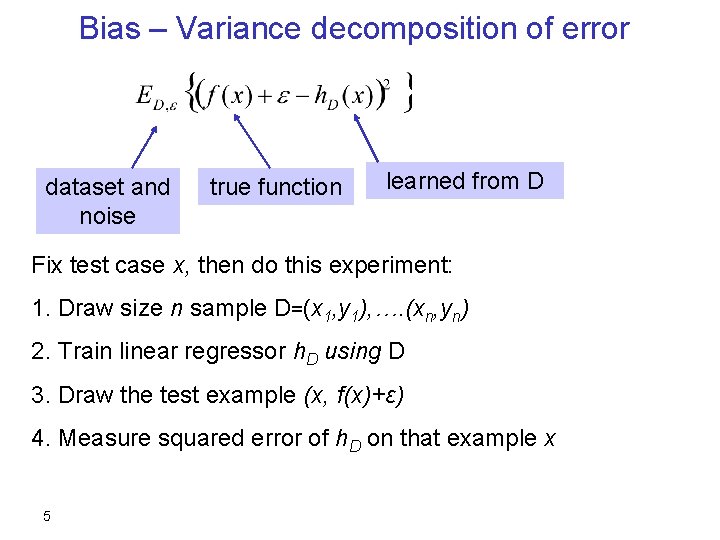 Bias – Variance decomposition of error dataset and noise true function learned from D