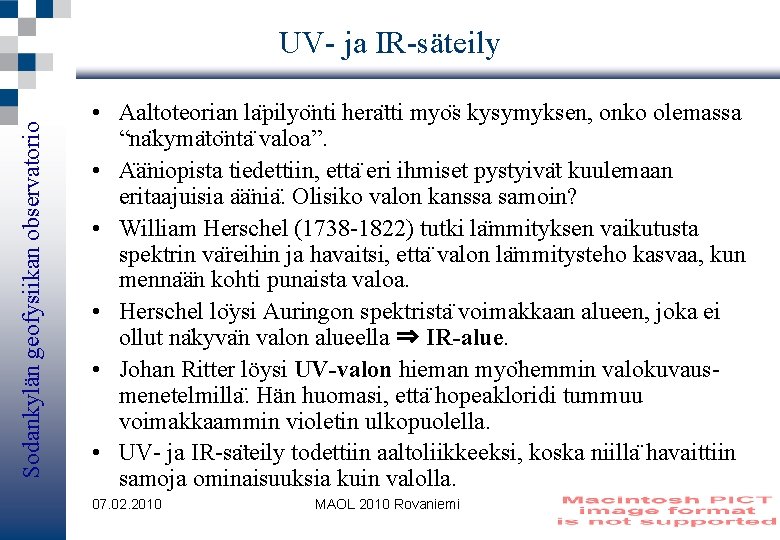 Sodankylän geofysiikan observatorio UV- ja IR-säteily • Aaltoteorian la pilyo nti hera tti myo