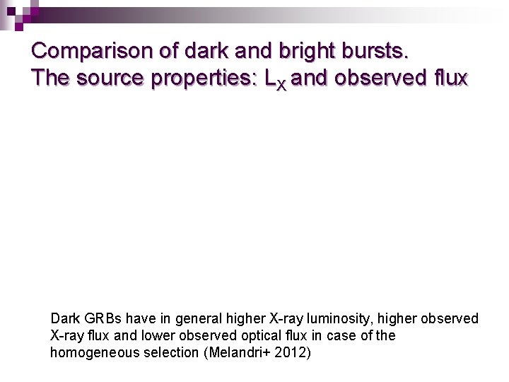 Comparison of dark and bright bursts. The source properties: LX and observed flux Dark