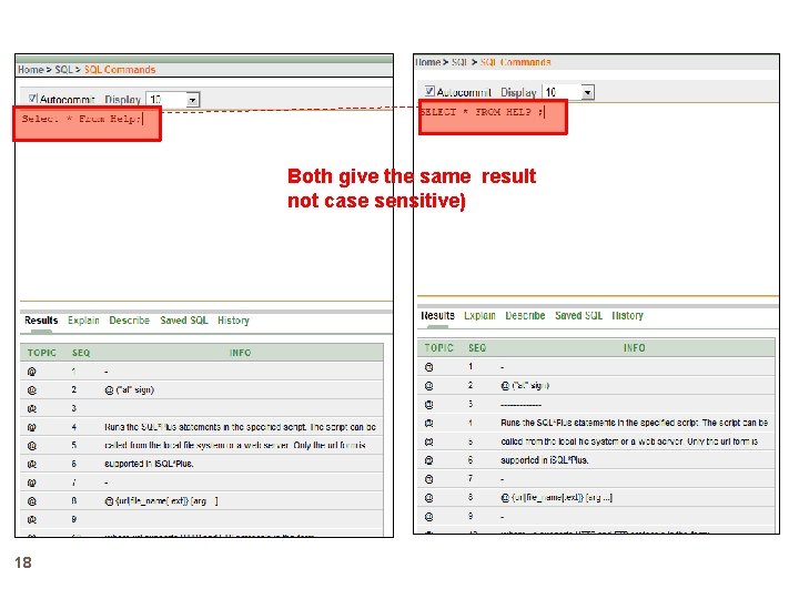 Both give the same result not case sensitive) 18 