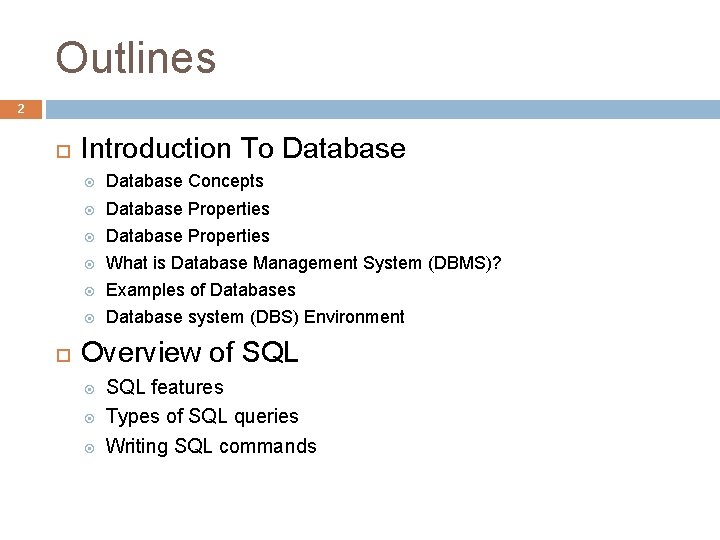 Outlines 2 Introduction To Database Concepts Database Properties What is Database Management System (DBMS)?