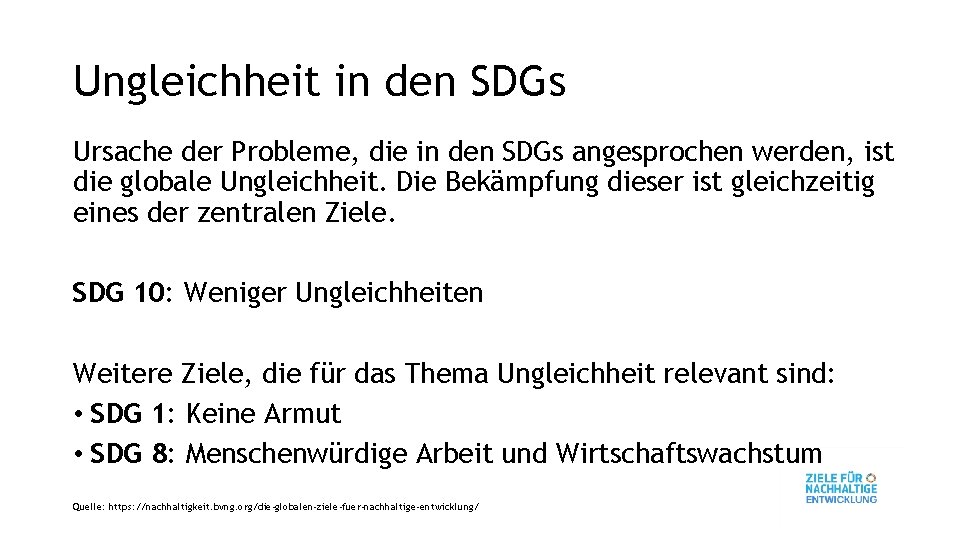 Ungleichheit in den SDGs Ursache der Probleme, die in den SDGs angesprochen werden, ist