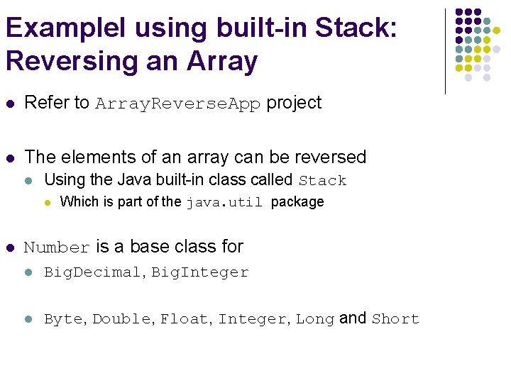 Example. I using built-in Stack: Reversing an Array l Refer to Array. Reverse. App