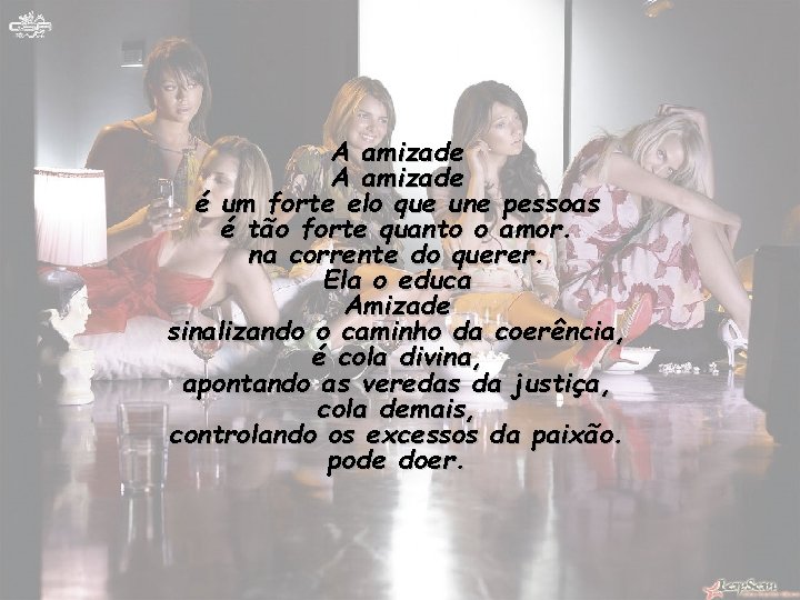 A amizade é um forte elo que une pessoas é tão forte quanto o A amizade é um forte elo que une pessoas é tão forte quanto o