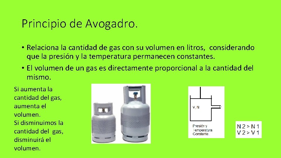 Principio de Avogadro. • Relaciona la cantidad de gas con su volumen en litros,