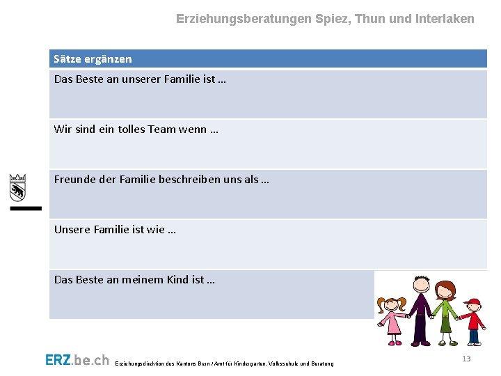 Erziehungsberatungen Spiez, Thun und Interlaken Sätze ergänzen Das Beste an unserer Familie ist …