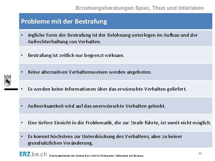 Erziehungsberatungen Spiez, Thun und Interlaken Probleme mit der Bestrafung • Jegliche Form der Bestrafung