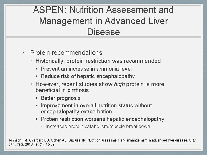 ASPEN: Nutrition Assessment and Management in Advanced Liver Disease • Protein recommendations • Historically,