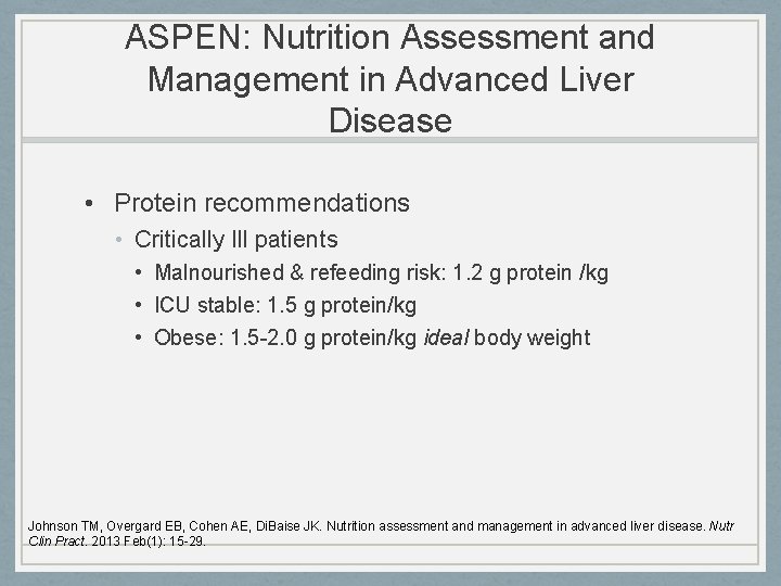 ASPEN: Nutrition Assessment and Management in Advanced Liver Disease • Protein recommendations • Critically