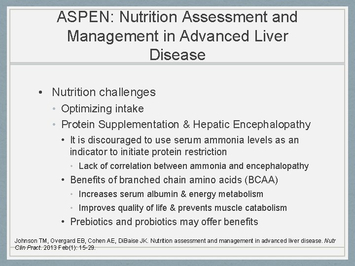 ASPEN: Nutrition Assessment and Management in Advanced Liver Disease • Nutrition challenges • Optimizing