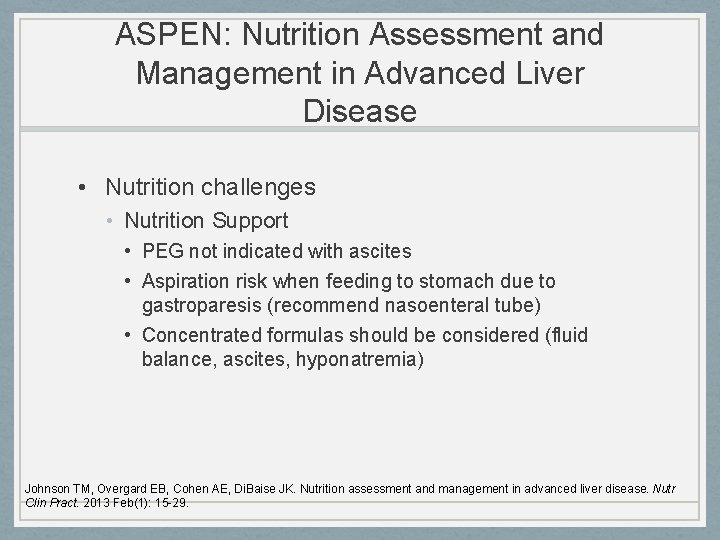 ASPEN: Nutrition Assessment and Management in Advanced Liver Disease • Nutrition challenges • Nutrition