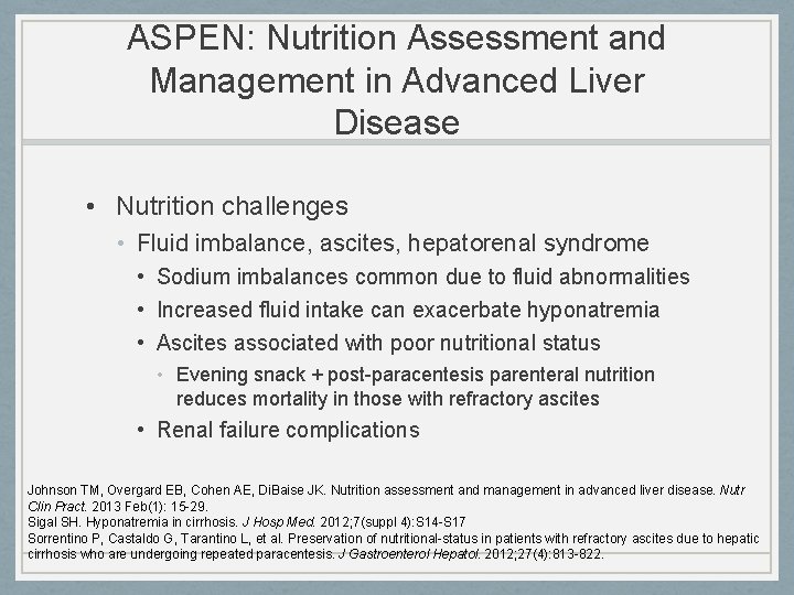 ASPEN: Nutrition Assessment and Management in Advanced Liver Disease • Nutrition challenges • Fluid