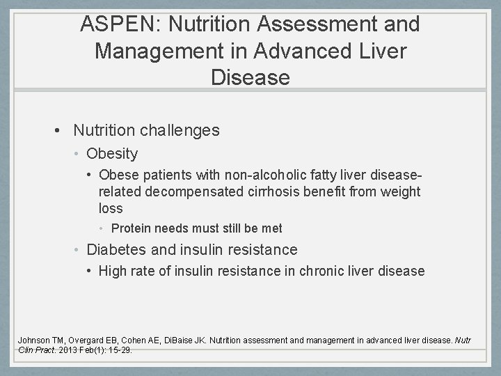 ASPEN: Nutrition Assessment and Management in Advanced Liver Disease • Nutrition challenges • Obesity
