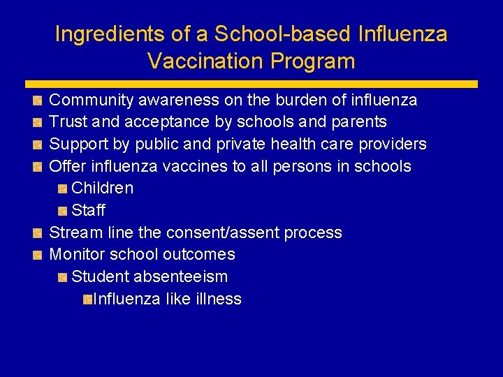 Ingredients of a School-based Influenza Vaccination Program Community awareness on the burden of influenza