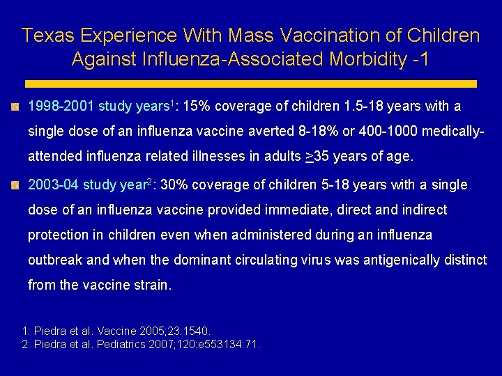 Texas Experience With Mass Vaccination of Children Against Influenza-Associated Morbidity -1 1998 -2001 study