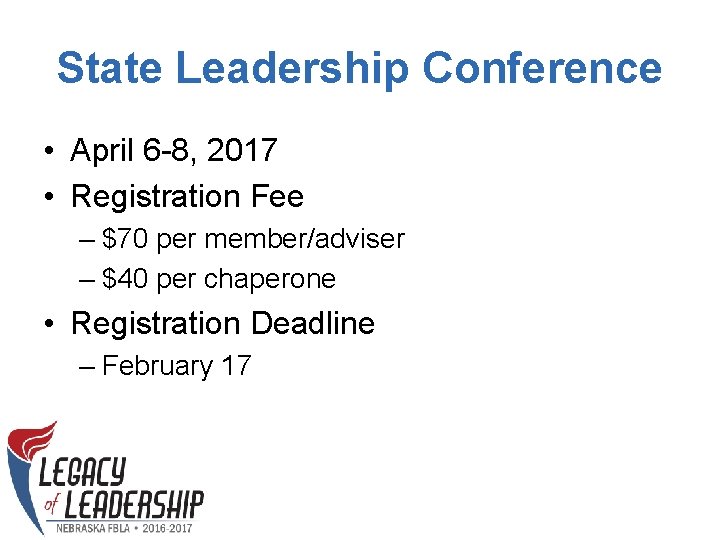 State Leadership Conference • April 6 -8, 2017 • Registration Fee – $70 per