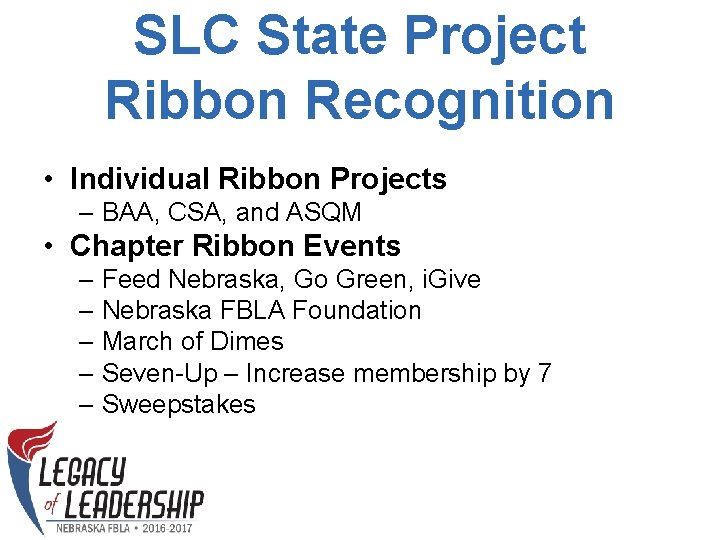 SLC State Project Ribbon Recognition • Individual Ribbon Projects – BAA, CSA, and ASQM