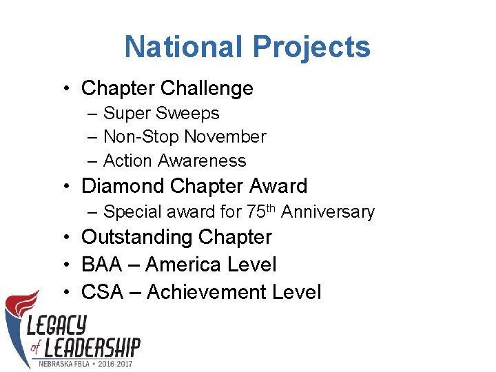 National Projects • Chapter Challenge – Super Sweeps – Non-Stop November – Action Awareness