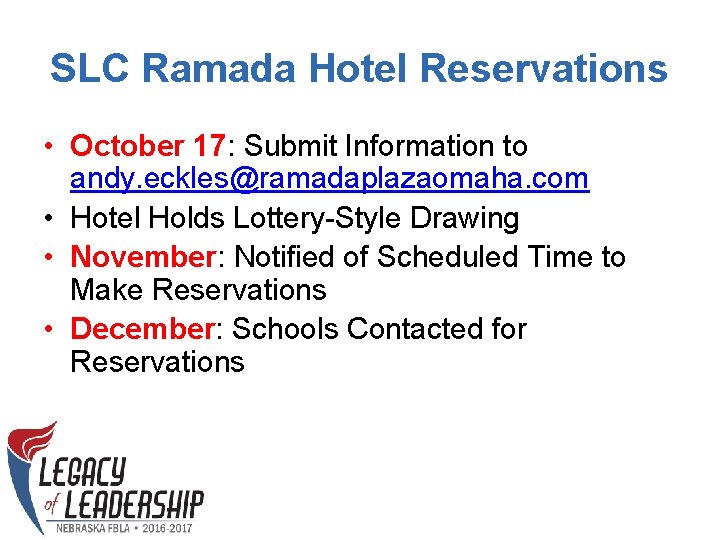 SLC Ramada Hotel Reservations • October 17: Submit Information to andy. eckles@ramadaplazaomaha. com •