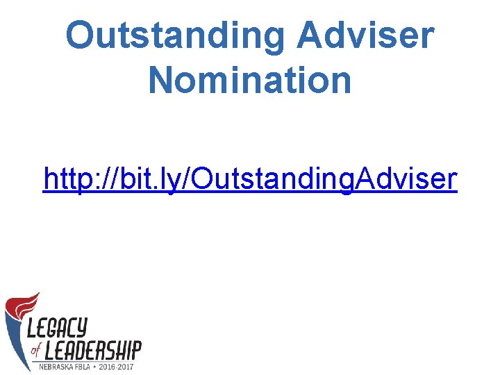Outstanding Adviser Nomination http: //bit. ly/Outstanding. Adviser 
