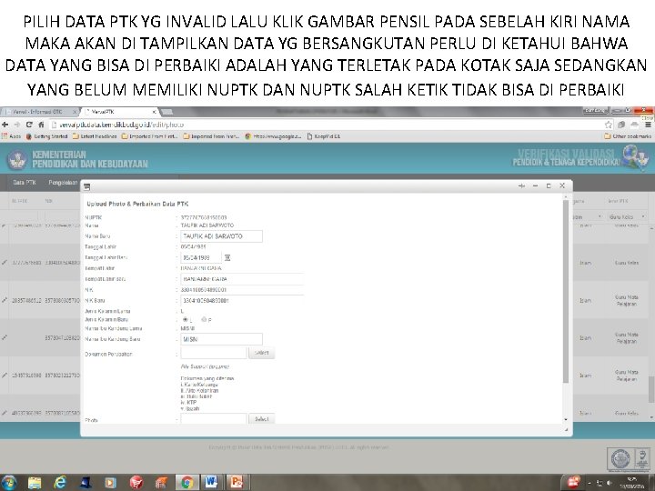 PILIH DATA PTK YG INVALID LALU KLIK GAMBAR PENSIL PADA SEBELAH KIRI NAMA MAKA