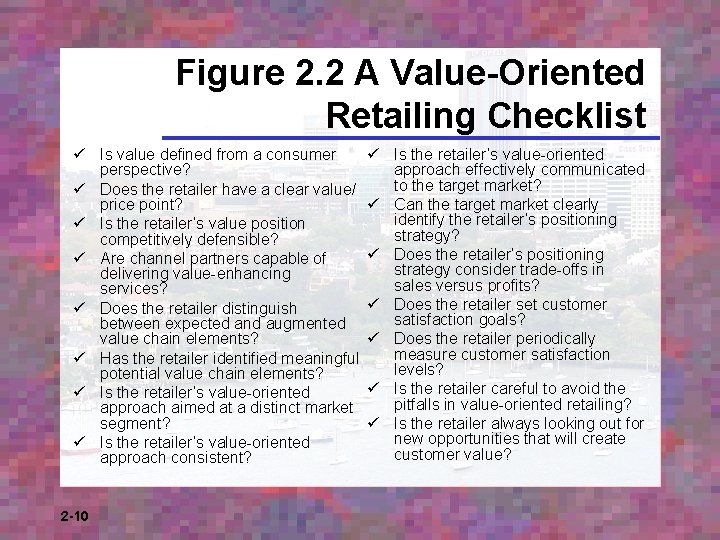 Figure 2. 2 A Value-Oriented Retailing Checklist ü Is value defined from a consumer