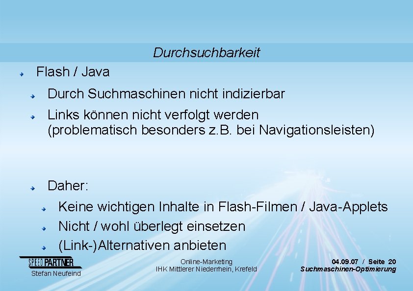 Durchsuchbarkeit Flash / Java Durch Suchmaschinen nicht indizierbar Links können nicht verfolgt werden (problematisch