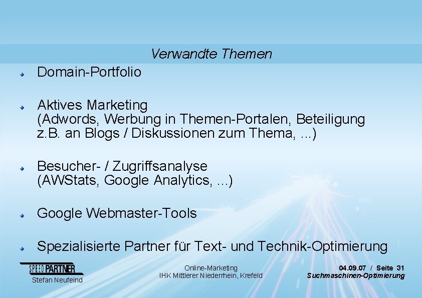 Verwandte Themen Domain-Portfolio Aktives Marketing (Adwords, Werbung in Themen-Portalen, Beteiligung z. B. an Blogs