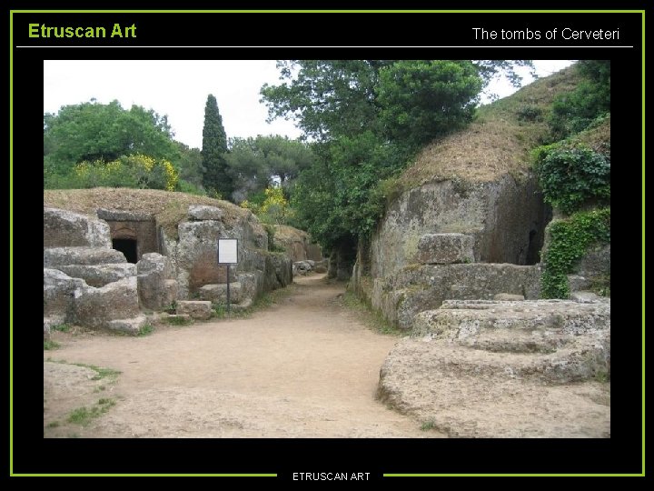 Etruscan Art The tombs of Cerveteri ETRUSCAN ART 
