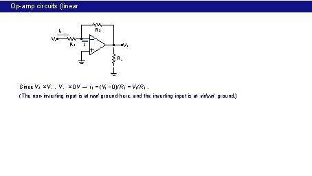 Op-amp circuits (linear region) R 2 i 1 Vi R 1 ii Vo RL