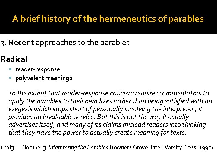 A brief history of the hermeneutics of parables 3. Recent approaches to the parables