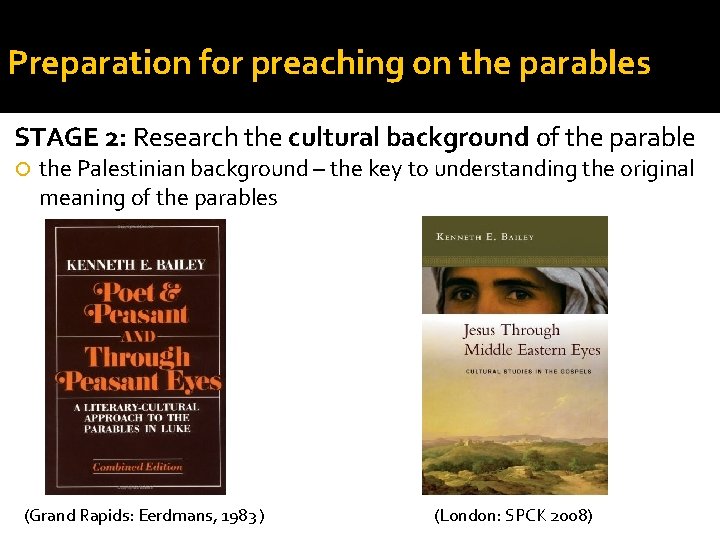 Preparation for preaching on the parables STAGE 2: Research the cultural background of the