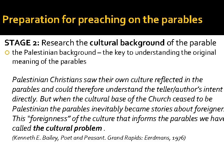 Preparation for preaching on the parables STAGE 2: Research the cultural background of the