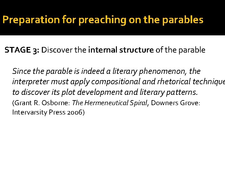 Preparation for preaching on the parables STAGE 3: Discover the internal structure of the