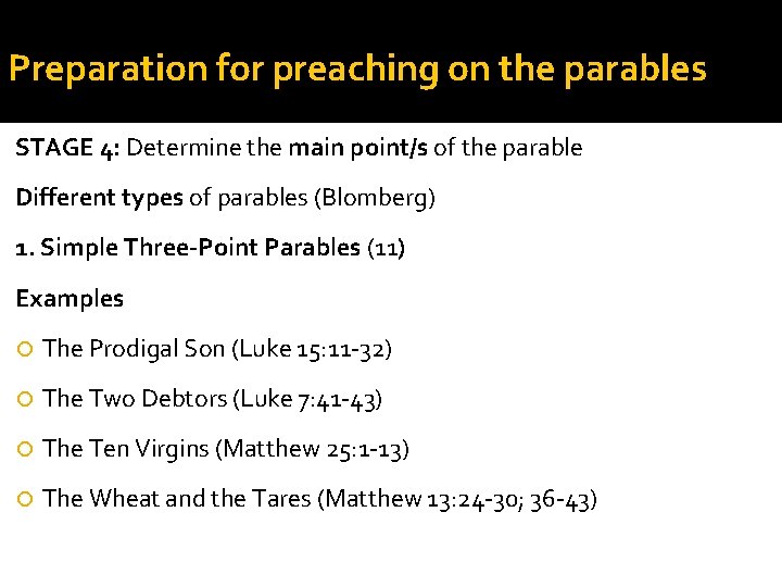 Preparation for preaching on the parables STAGE 4: Determine the main point/s of the