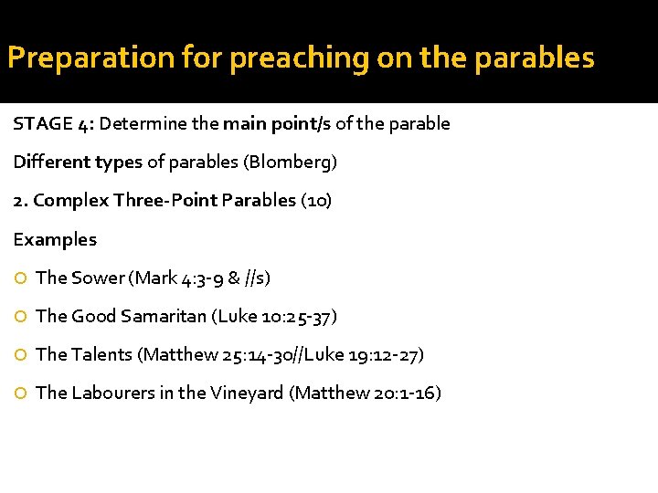 Preparation for preaching on the parables STAGE 4: Determine the main point/s of the