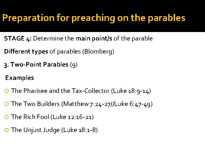 Preparation for preaching on the parables STAGE 4: Determine the main point/s of the