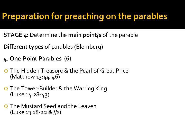 Preparation for preaching on the parables STAGE 4: Determine the main point/s of the