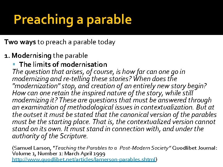 Preaching a parable Two ways to preach a parable today 1. Modernising the parable