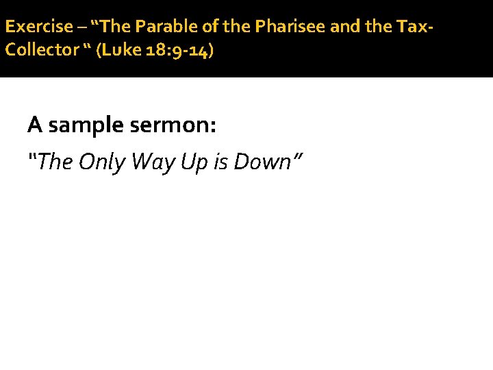 Exercise – “The Parable of the Pharisee and the Tax. Collector “ (Luke 18: